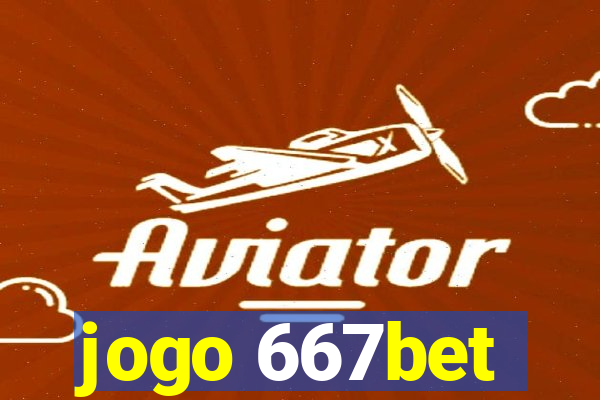 jogo 667bet